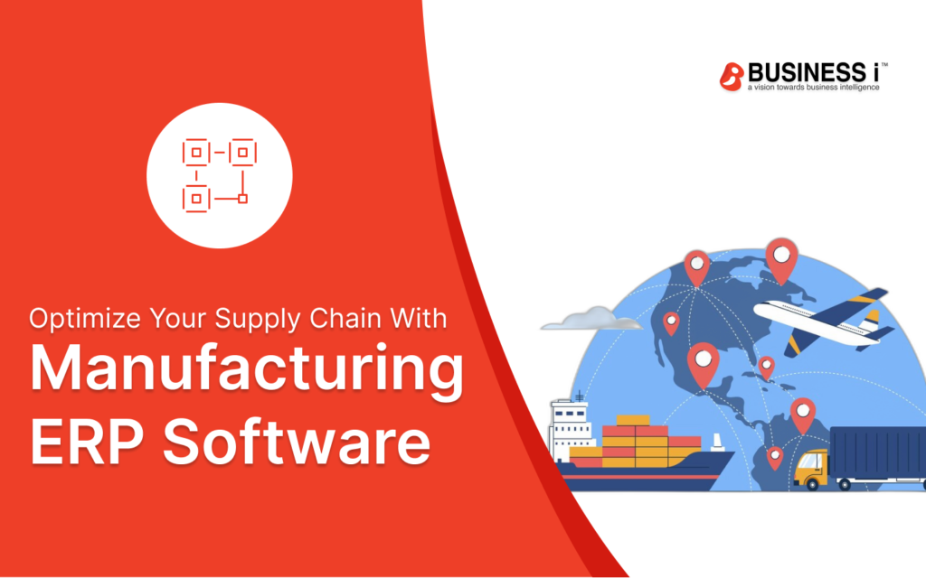 Optimize Your Supply Chain with Manufacturing ERP Software